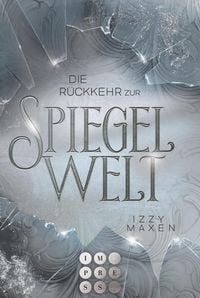 Produktbild: Die R&uuml;ckkehr zur Spiegelwelt (Die Spiegelwelt-Trilogie 2)