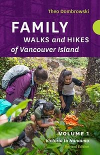Produktbild: Family Walks and Hikes of Vancouver Island -- Revised Edition: Volume 1