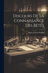 Produktbild: Discours De La Connaissance Des B&ecirc;tes