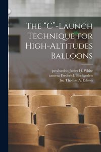 Produktbild: The "C"-Launch Technique for High-Altitudes Balloons