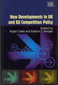 Produktbild: New Developments in UK and EU Competition Policy