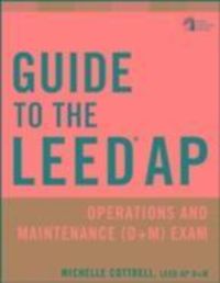 Produktbild: Guide to the LEED AP Operations and Maintenance (O+M) Exam
