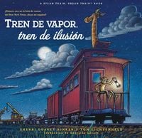 Produktbild: Tren de Vapor, Tren de Ilusi&oacute;n (Steam Train, Dream Train Spanish Language Edition)