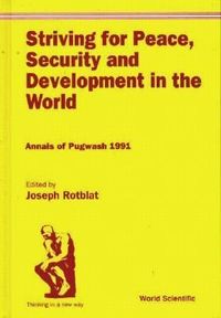 Produktbild: Striving for Peace, Security and Development in the World: Annals of Pugwash 1991