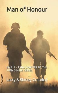 Produktbild: Man Of Honour: Book 3 - Final Chapter Of The Tony Simons Series