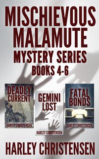Produktbild: Mischievous Malamute Mysteries, Books 4-6 (Mischievous Malamute Mystery Series Box Set, #2)