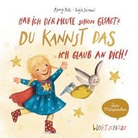 Produktbild: Hab ich dir heute schon gesagt? Du kannst das, ich glaub an dich!