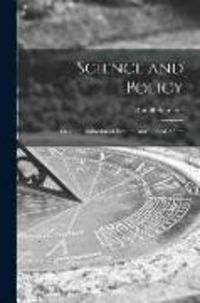 Produktbild: Science and Policy; on the Introduction of Scientific and Politcal Affairs