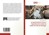 Produktbild: Le pastoralisme face &agrave; l'agrobusiness dans la vall&eacute;e du fleuve S&eacute;n&eacute;gal