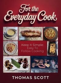 Produktbild: For the Everyday Cook, Keep it simple