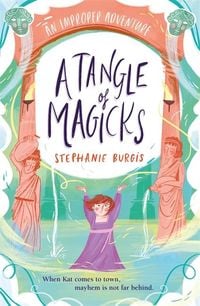 Produktbild: A Tangle Of Magicks: An Improper Adventure 2