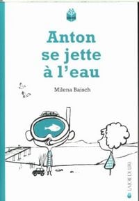 Produktbild: Anton se jette &agrave; l'eau