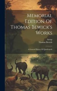 Produktbild: Memorial Edition Of Thomas Bewick's Works: A General History Of Quadrupeds