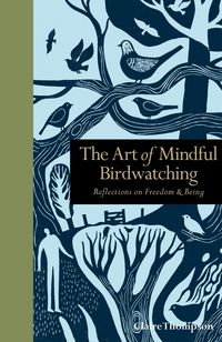 Produktbild: Thompson, C: Art of Mindful Birdwatching
