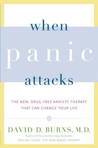 Bild vom Artikel When Panic Attacks: The New, Drug-Free Anxiety Therapy That Can Change Your Life vom Autor David D. Burns