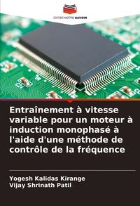 Produktbild: Entra&icirc;nement &agrave; vitesse variable pour un moteur &agrave; induction monophas&eacute; &agrave; l'aide d'une m&eacute;thode de contr&ocirc;le de la fr&eacute;quence