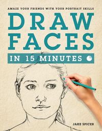 Produktbild: Spicer, J: Draw Faces in 15 Minutes
