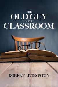 Produktbild: The Old Guy In The Classroom