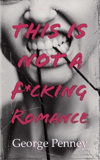 Produktbild: This Is Not A F*cking Romance
