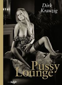 Bild vom Artikel Pussy Lounge vom Autor Dirk Krauzig