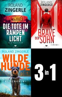 Produktbild: Heinz-Sablatnig-Alpenkrimi-Sammelband: Die Tote im Rampenlicht, Der brave Sohn, Wilde Hunde