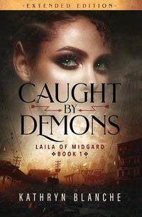 Produktbild: Caught by Demons (Laila of Midgard Book 1 Extended Edition)
