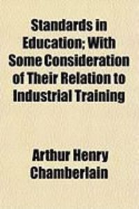 Produktbild: Standards in Education; With Some Consideration of Their Relation to Industrial Training