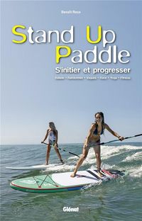 Produktbild: Stand up paddle : s'initier et progresser