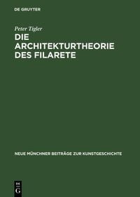 Produktbild: Die Architekturtheorie des Filarete