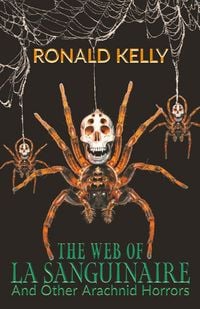 Produktbild: The Web of La Sanguinaire and Other Arachnid Horrors