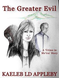 Produktbild: The Greater Evil (Crime in Me'tra Series, #4)