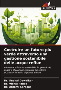 Produktbild: Costruire un futuro pi&ugrave; verde attraverso una gestione sostenibile delle acque reflue
