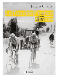 Produktbild: Le Tour de France d'antan : les pionniers de la grande boucle