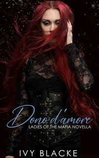 Produktbild: Dono d'amore (The Ladies of the Mafia, #3.5)