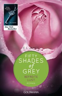 Bild vom Artikel Befreite Lust / Fifty Shades of Grey Bd.3 vom Autor E L James