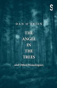 Produktbild: The Angel in the Trees and Other Monologues