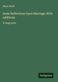 Produktbild: Some Reflections Upon Marriage; With additions