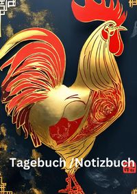 Produktbild: Tagebuch / Notizbuch Chinesische Tierkreis Hahn