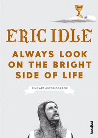 Bild vom Artikel Always Look On The Bright Side Of Life vom Autor Eric Idle