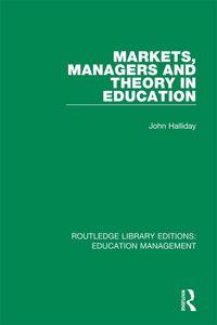 Produktbild: Markets, Managers and Theory in Education