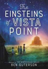 Bild vom Artikel The Einsteins of Vista Point vom Autor Ben Guterson