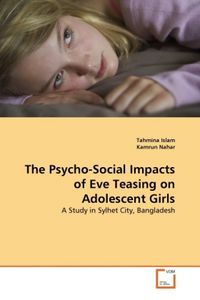 Produktbild: Islam, T: Psycho-Social Impacts of Eve Teasing on Adolescent