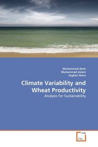 Produktbild: Asim, M: Climate Variability and Wheat Productivity