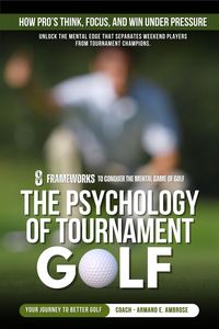Produktbild: The Psychology Of Tournament Golf (Ambrose Pro Golf)
