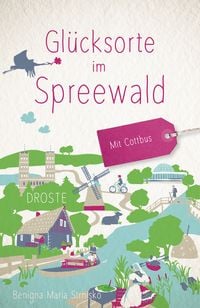 Produktbild: Gl&uuml;cksorte im Spreewald. Mit Cottbus