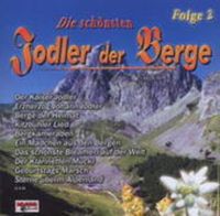 Bild vom Artikel Die schönsten Jodler der Berge 2 vom Autor Various Artists