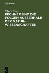 Produktbild: Fechner und die Folgen au&szlig;erhalb der Naturwissenschaften