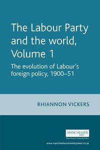 Produktbild: The Labour Party and the world, volume 1
