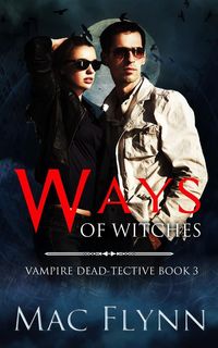 Produktbild: Ways of Witches (Vampire Dead-tective Book 3)
