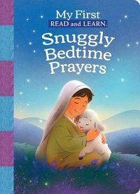 Produktbild: My First Read and Learn: Snuggly Bedtime Prayers: Cozy, Read Together Stories to Say Goodnight to God